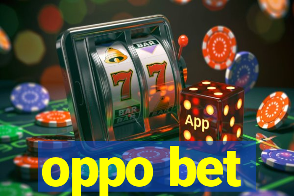 oppo bet